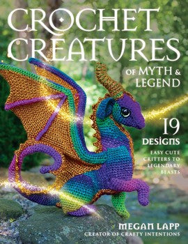 Crochet Creatures of Myth and Legend