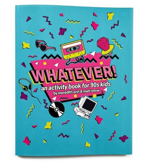 Activity book cover titled 'Whatever!' for 90s kids with colorful graphics on a blue background